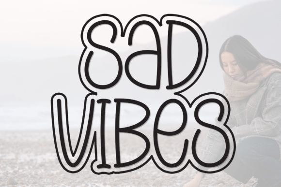 Sad Vibes: Where Whimsy Meets Modern Typography