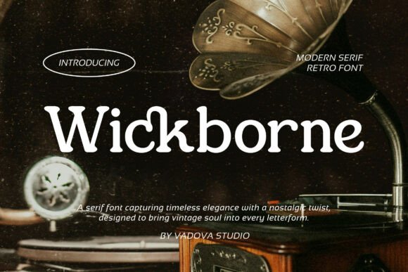 Wickborne: A Modern Serif with Timeless Vintage Appeal